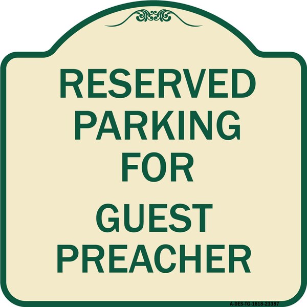 Parking Reserved for Guest Preacher Heavy-Gauge Aluminum Sign, 18" x 18", TG-1818-23387